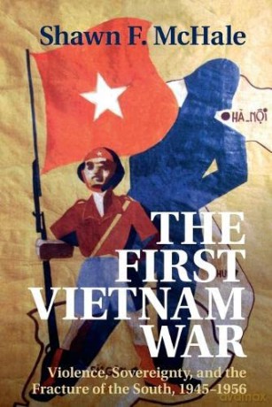 The First Vietnam War - Shawn F. McHale [KSIĄŻKA]