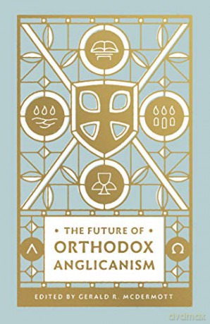 The Future Of Orthodox Anglicanism - McDermott [KSIĄŻKA]