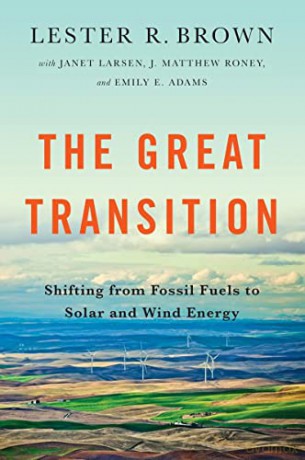 The Great Transition 8211 Shifting F - Lester R. Brown [KSIĄŻKA]