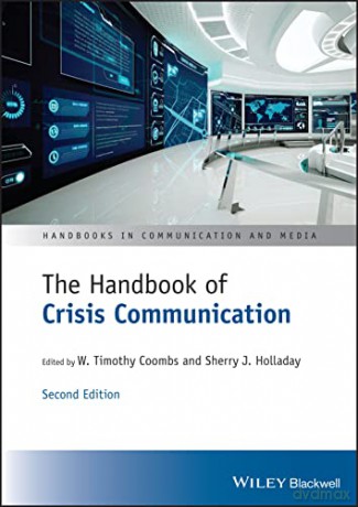 The Handbook of Crisis Communication: Second Edition (Handbooks in Communication and Media) - W. Timothy Coombs [KSIĄŻKA]