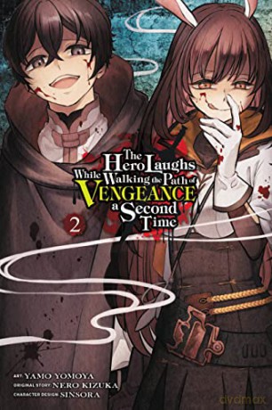 The Hero Laughs While Walking the Path of Vengeance a Second Time, Vol. 2 (manga) (The Hero Laughs While Walking the Path of Vengeance a Second Time (Manga)) - Kizuka Nero [KOMIKS]