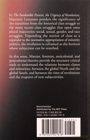 The Intolerable Present, the Urgency of Revolution: Minorities and Classes - Maurizio Lazzarato [KSIĄŻKA]