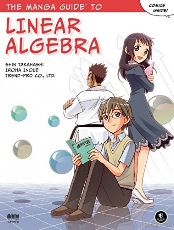 The Manga Guide To Linear Algebra - Shin Takahashi [KOMIKS]
