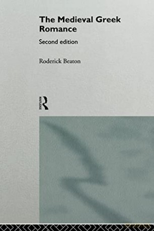 The Medieval Greek Romance - Roderick Beaton [KSIĄŻKA]