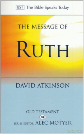 The Message Of Ruth - David Atkinson [KSIĄŻKA]