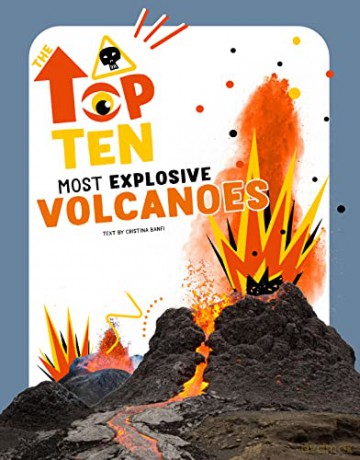 The Most Explosive Volcanoes - Cristina Banfi [KSIĄŻKA]