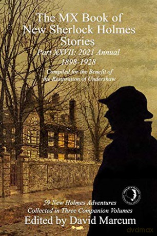 The MX Book of New Sherlock Holmes Stories Part XXVII: 2021 Annual (1898-1928) (27) - David Marcum [KSIĄŻKA]