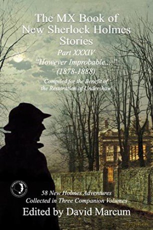 The MX Book of New Sherlock Holmes Stories Part XXXIV: However Improbable (1878-1888) (34) - David Marcum [KSIĄŻKA]