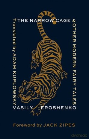 The Narrow Cage and Other Modern Fairy Tales (Weatherhead Books on Asia) - Adam Kuplowsky [KSIĄŻKA]