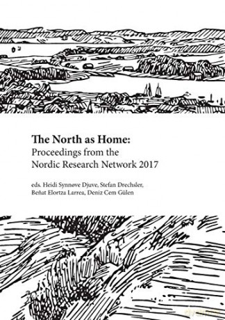 The North as Home: Proceedings from the Nordic Research Network 2017 (4) - Heidi Synnove Djuve [KSIĄŻKA]