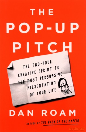 The Pop-Up Pitch - Dan Roam [KSIĄŻKA]