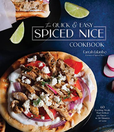 The Quick Easy Spiced Nice Cookbook - Farrah Jalanbo [KSIĄŻKA]