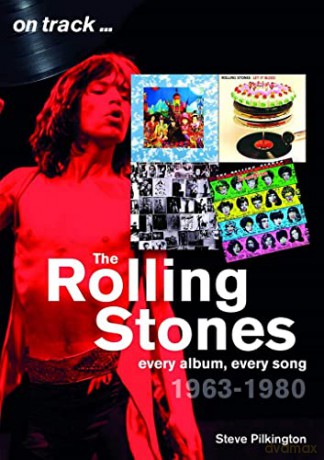 The Rolling Stones 19631980 - Steve Pilkington [KSIĄŻKA]