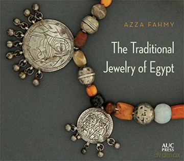 The Traditional Jewelry Of Egypt - Azza Fahmy [KSIĄŻKA]