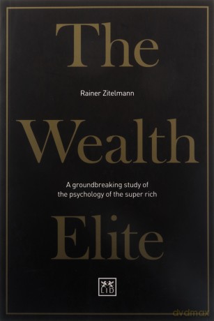 The Wealth Elite - Rainer Zitelmann [KSIĄŻKA]