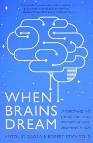 The When Brains Dream Exploring - Antonio Zadra [KSIĄŻKA]