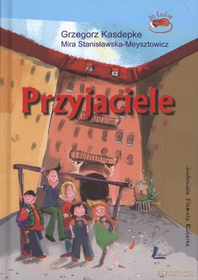 Przyjacieletw - Grzegorz Kasdepke, Mira Stanisławska-Meysztowicz [KSIĄŻKA]