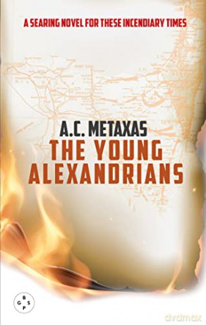 The Young Alexandrians: A Plea For Palestinian Freedom - A.C. Metaxas [KSIĄŻKA]