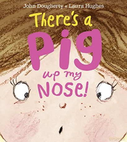 Theres A Pig Up My Nose - John Dougherty [KSIĄŻKA]