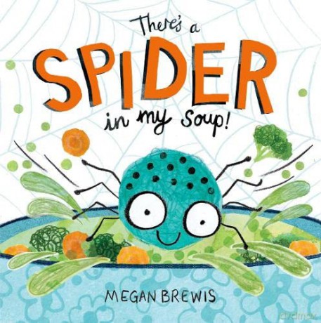 Theres A Spider In My Soup - Megan Brewis [KSIĄŻKA]