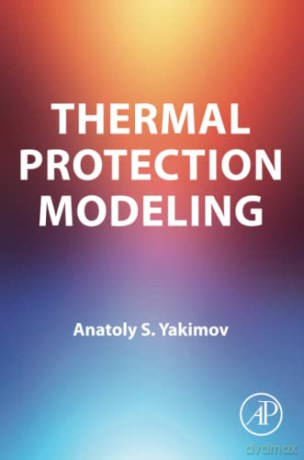 Thermal Protection Modeling - Yakimov [KSIĄŻKA]