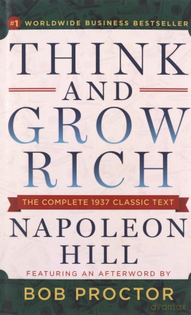 Think and Grow Rich: The Complete 1937 Classic Text Featuring an Afterword by Bob Proctor - Napoleon Hill [KSIĄŻKA]