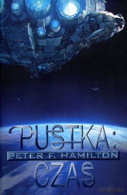 Pustka T.2 Czas - Peter F. Hamilton [KSIĄŻKA]