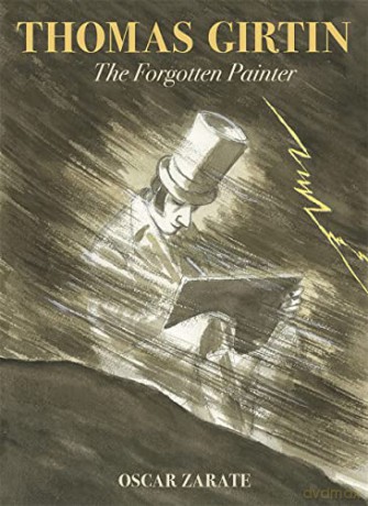 Thomas Girtin Graphic Memoir - Oscar Zarate [KOMIKS]