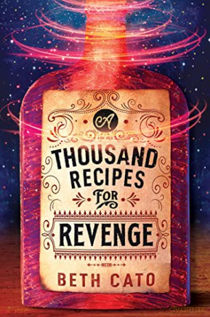 Thousand Recipes For Revenge A - Beth Cato [KSIĄŻKA]