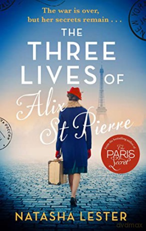 Three Lives Of Alix St Pierre - Natasha Lester [KSIĄŻKA]