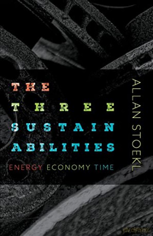 Three Sustainabilities - Allan Stoekl [KSIĄŻKA]