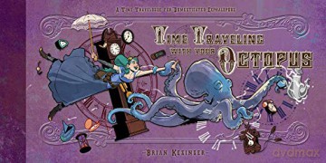 Time Traveling With Your Octopus - Brian Kesinger [KSIĄŻKA]