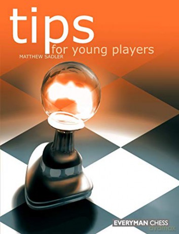 Tips For Young Players - Matthew Sadler [KSIĄŻKA]