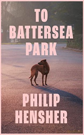 To Battersea Park - Philip Hensher [KSIĄŻKA]