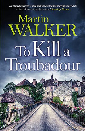 To Kill A Troubadour - Martin Walker [KSIĄŻKA]