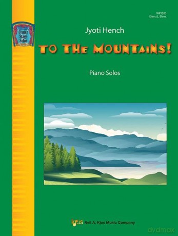 To The Mountains Piano - Jyoti Hench [KSIĄŻKA]