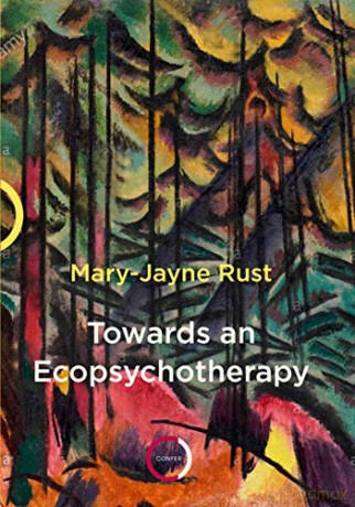 Towards An Ecopsychotherapy - Mary-Jayne Rust [KSIĄŻKA]