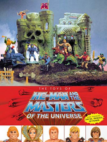 Toys of He-Man and the Masters of the Universe, The: Also including She-Ra, Princess of Power - Val Staples [KOMIKS]
