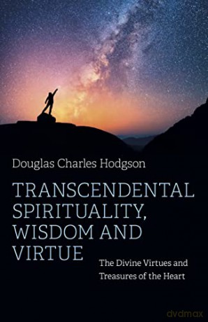 Transcendental Spirituality Wisdom And - Douglas Charles Hodgson [KSIĄŻKA]