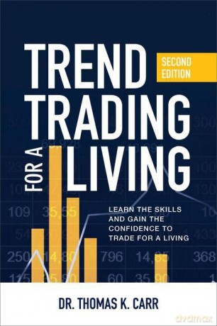 Trend Trading For A Living 2e - Thomas K. Carr [KSIĄŻKA]