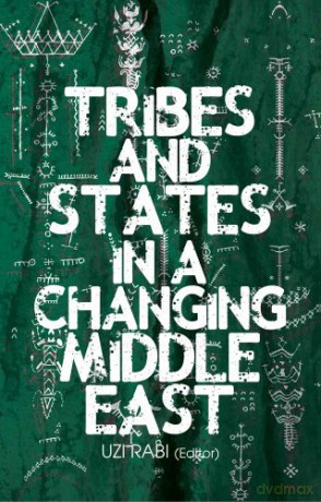 Tribes And States In A Changing Mid - Uzi Rabi [KSIĄŻKA]