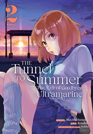 Tunnel to Summer, the Exit of Goodbyes: Ultramarine (Manga) Vol. 2, The (The Tunnel to Summer, the Exit of Goodbye: ultramarine (Manga)) - Mei Hachimoku [KOMIKS]
