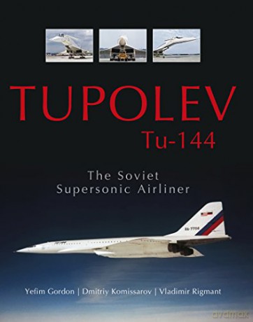 Tupolev Tu144 - Yefim Gordon [KSIĄŻKA]