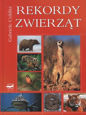 Rekordy Zwierząt Tw - Gabriele Colditz [KSIĄŻKA]