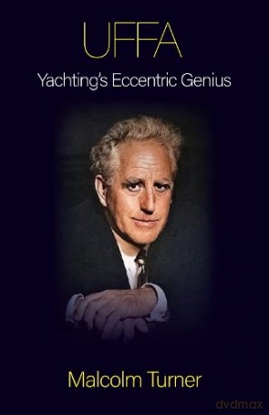 Uffa Yachtings Eccentric Genius - Malcolm Turner [KSIĄŻKA]