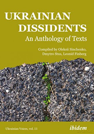 Ukrainian Dissidents: An Anthology of Texts (Ukrainian Voices) - Oleksii Sinchenko [KSIĄŻKA]