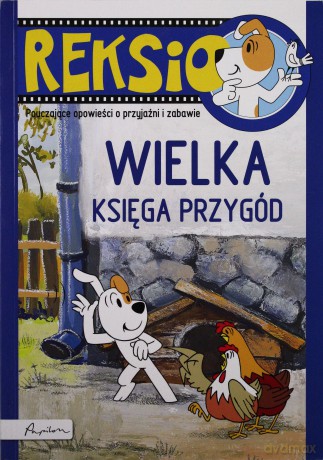 Reksio Wielka Księga Przygód [KSIĄŻKA]