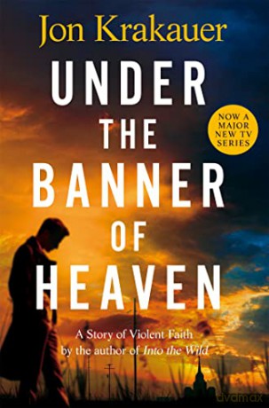 Under The Banner Of Heaven Pb Nec - Jon Krakauer [KSIĄŻKA]