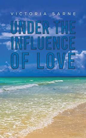 Under The Influence Of Love - Victoria Sarne [KSIĄŻKA]