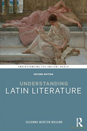 Understanding Latin Literature - Susanna Morton Braund [KSIĄŻKA]